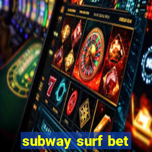 subway surf bet